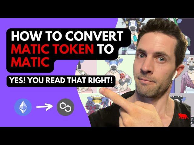 How To Convert MATIC Token (ETH) To MATIC (Polygon)