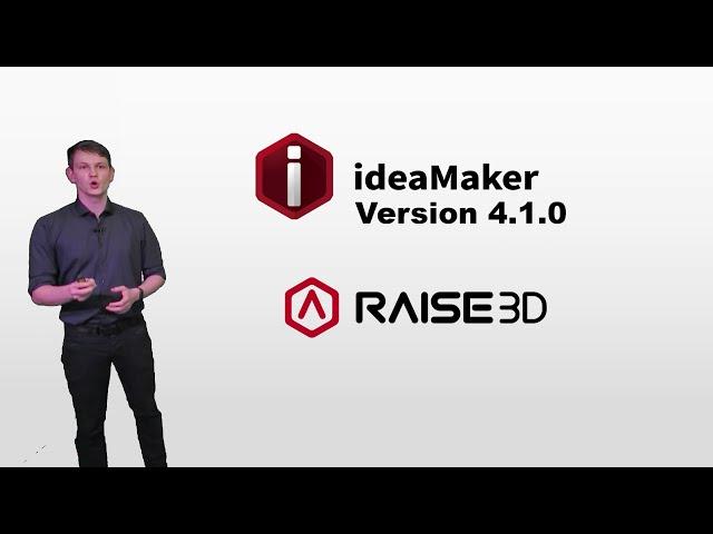 Raise3D ideaMaker 4.1 new features explained by Sven