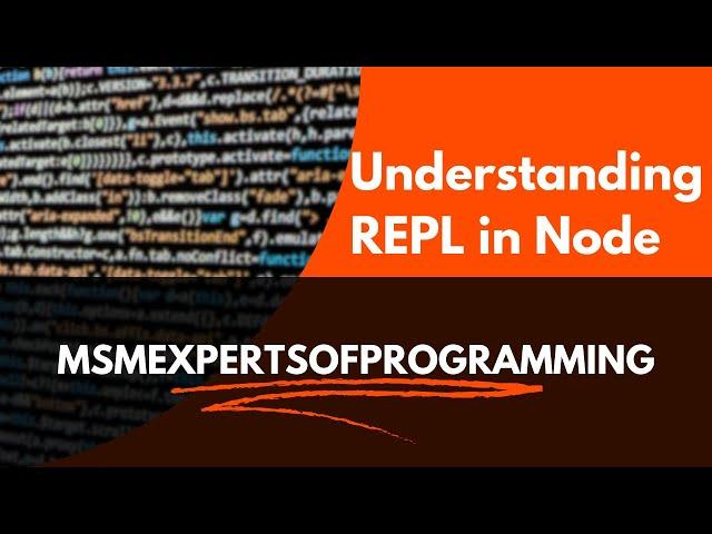 Understanding REPL in Node | Fundamentals of NODE JS | A Complete NODE JS Course