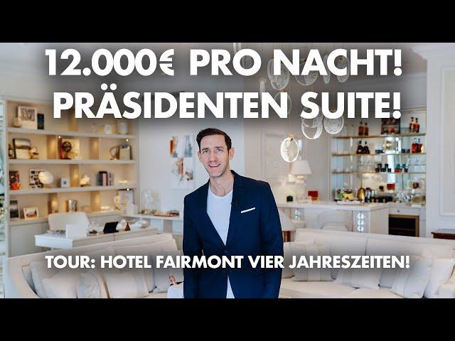 Hotel Vier Jahreszeiten Hamburg: Präsidenten Suite für 12.000€