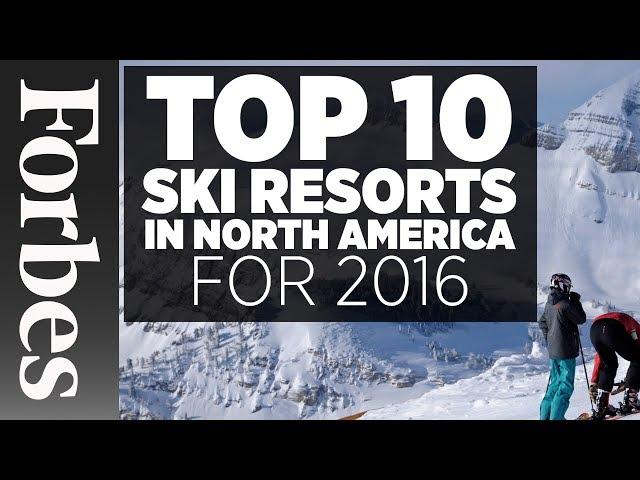 Top 10 Ski Resorts In North America (2016) | Forbes