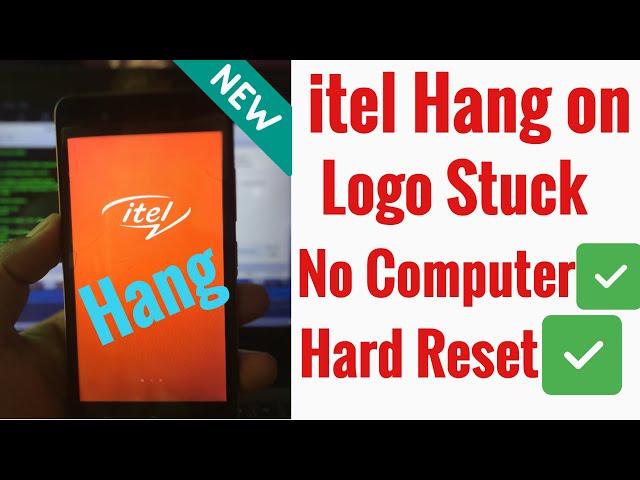 itel Hang On Logo | Boot Loop fix | Stuck at Logo | Hard Reset