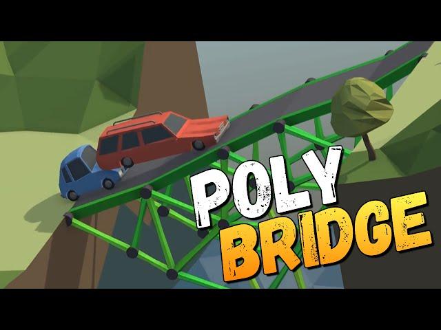 Poly Bridge - ДАВАЙ ПОСТРОИМ МОСТ?