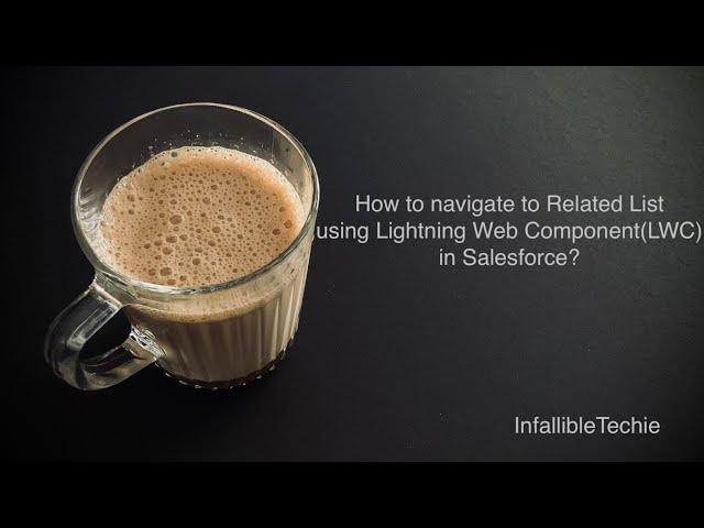Navigate to Related List using Lightning Web Component in Salesforce