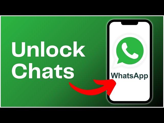 How To Unlock Your Chats On WhatsApp (iPhone)? 2024