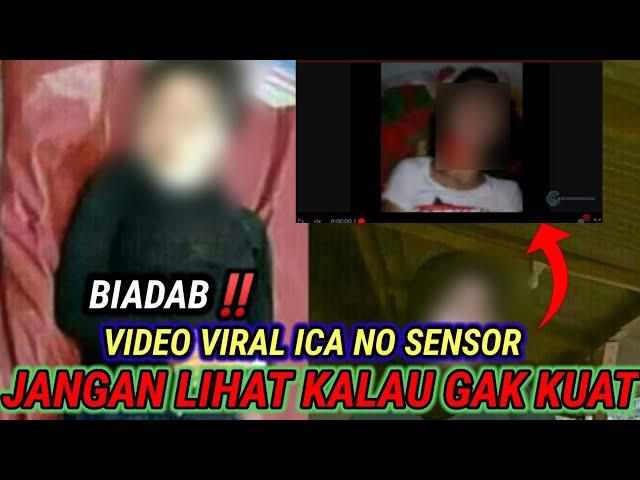 BIADAB‼️VIDEO VIRAL ICA NO SENSOR‼️JANGAN DILIHAT KALAU GAK KUAT‼️KABAR TERKINI