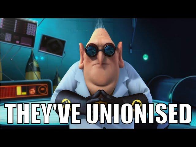 Gru, the Minions Have Formed a Union.