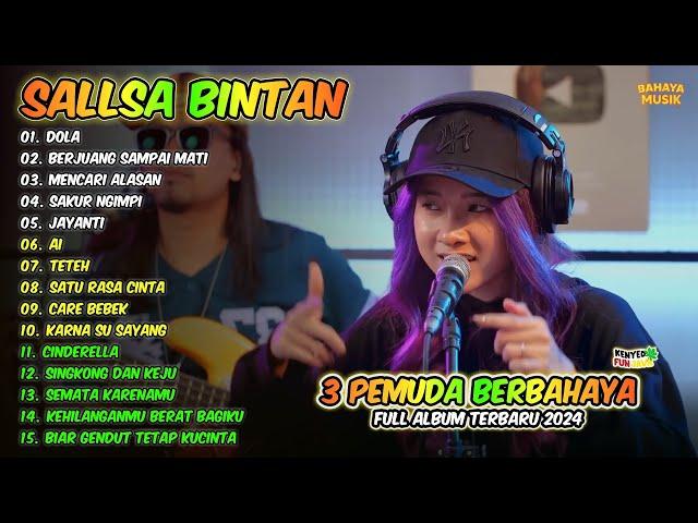 SALLSA BINTAN FT 3 PEMUDA BERBAHAYA - DOLA , BERJUANG SAMPAI MATI | SKA REGGAE FULL ALBUM 2024