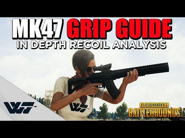 GUIDE: MK47 Mutant Grip Analysis (Best Grip / Recoil test) - PUBG