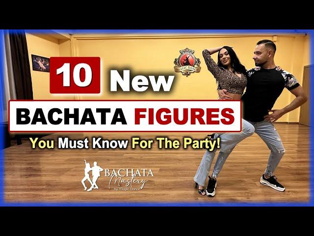  10 NEW & EASY Bachata Figures | You Must Know for the Party! 