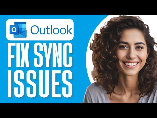 How To Fix Outlook Sync Issues (Step By Step)