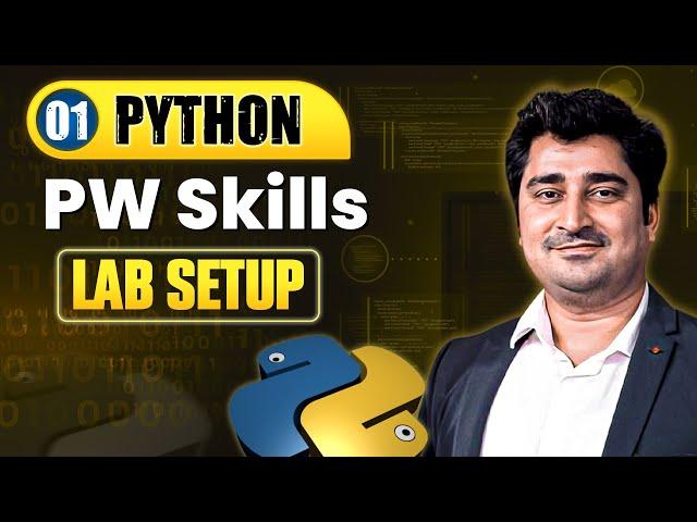 PW Skills Lab and System Setup for Python Coding | Lecture 1 | Python Full Course For Beginners