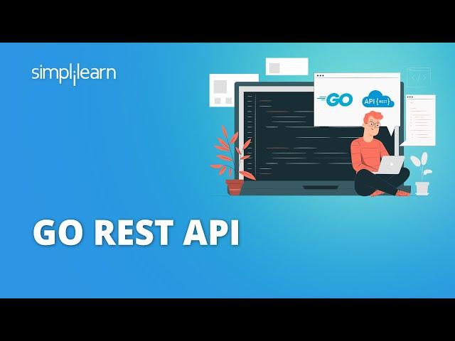 Go REST API Tutorial | Golang REST API Tutorial | Learn Golang for Beginners | Simplilearn