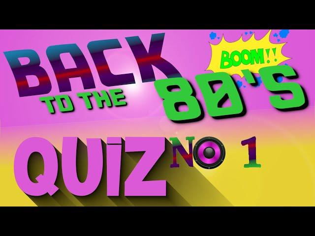 80'S QUIZ NIGHT NO 1 - DO YOU KNOW YOUR EIGHTIES NOSTALGIA - 20 MULTIPLE ANSWER QUESTIONS - 80s QUIZ