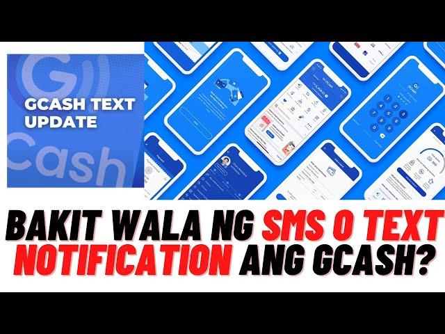 BAKIT WALA NG SMS NOTIFICATION  O TEXT ANG GCASH?