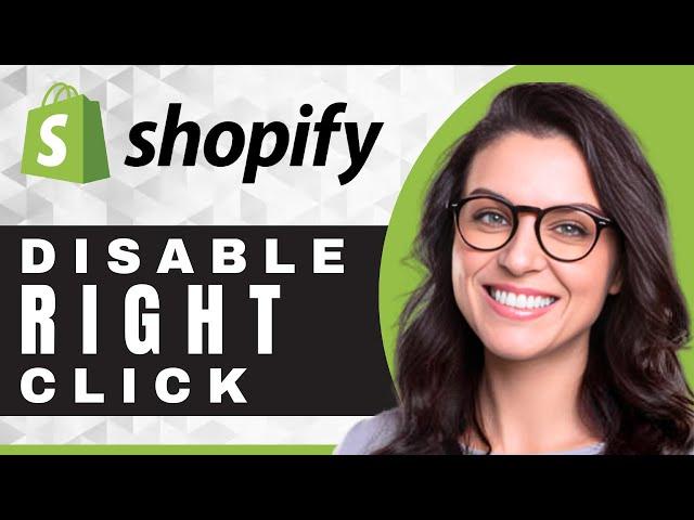 How to Disable a Right Click | Shopify For Beginners