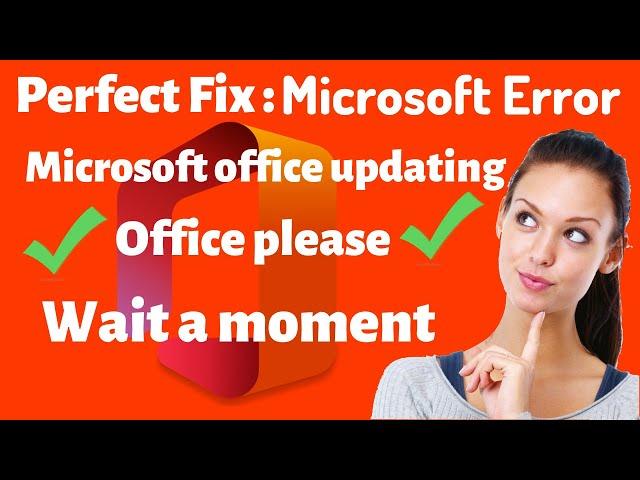 Perfect Fix - microsoft office updating office please wait a moment | eTechniz.com 