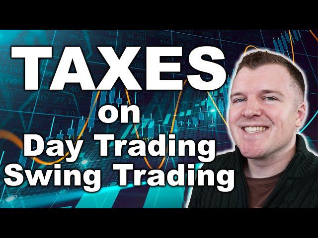 Taxes on Day Trading & Swing Trading