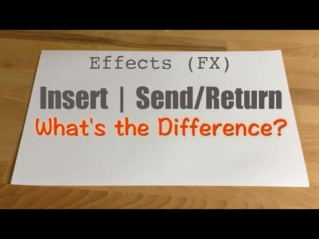 Audio FX  |  Insert vs Send/Return  |  X32 Effects Setup