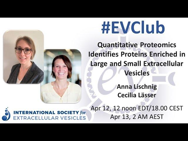 Anna Lischnig and Cecilia Lässer: Quantitative Proteomics of Large and Small EVs