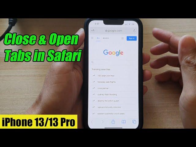 iPhone 13/13 Pro: How to Close & Open Tabs in Safari