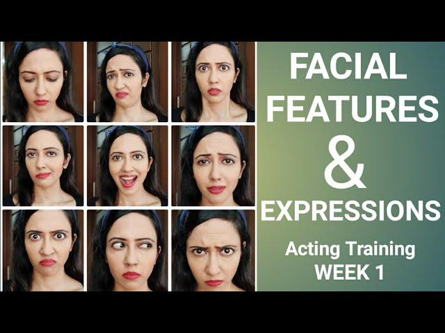 How To Use Facial Features For Expressions | Actor Training Project | Part 1