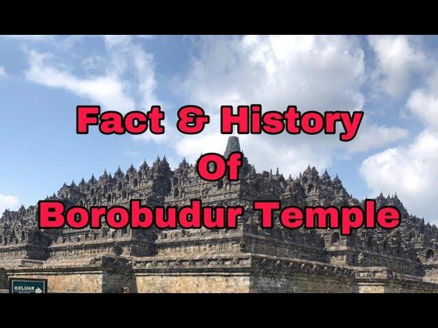 Fact & History of Borobudur Temple ( The biggest temple in the world )