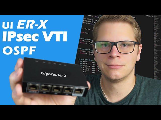 Ubiquiti ER-X IPsec Route-Based VPN VTI + OSPF