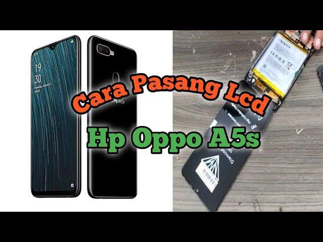 Tutorial Ganti Lcd Hp Oppo A5s CPH1909 / How To Replace The Oppo A5s Lcd