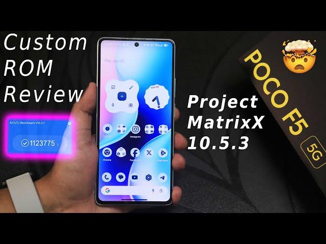 Project Matrixx 10.5.3 On POCO F5 || ROM Review! [15/06/2024]