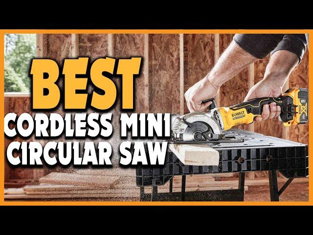 Top 5 Best Cordless Mini Circular Saw of 2023