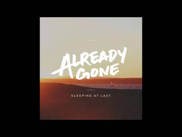 Already Gone - Sleeping At Last