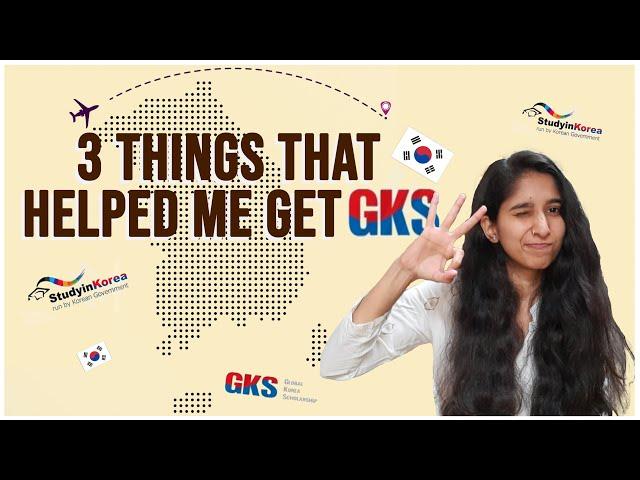 HOW TO GET GKS l TIPS TO PASS GKS | HOW I GOT GKS | MY EXPERIENCE | INDIAN STUDENT in SOUTH KOREA