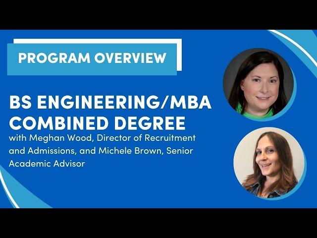 BS Engineering/MBA Combined Degree Program Overview