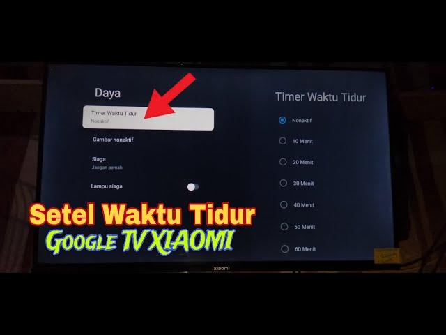 Cara Mengatur Waktu Tidur Pada GOOGLE TV XIAOMI TERBARU