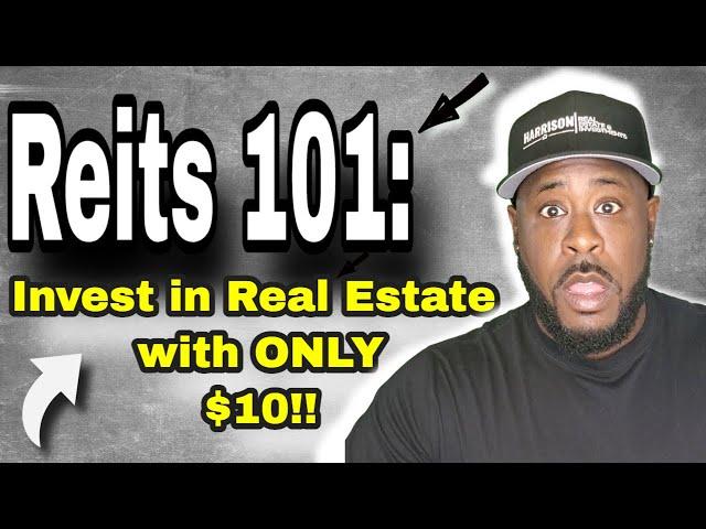 Invest In Real Estate with Only $10 |  What is a REIT? Make Money Passively Using REITs