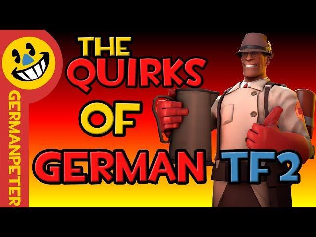 The Quirks of German TF2