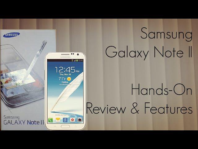 Samsung Galaxy Note II Hands-On Review & Features GT-N7100 Note2 - PhoneRadar
