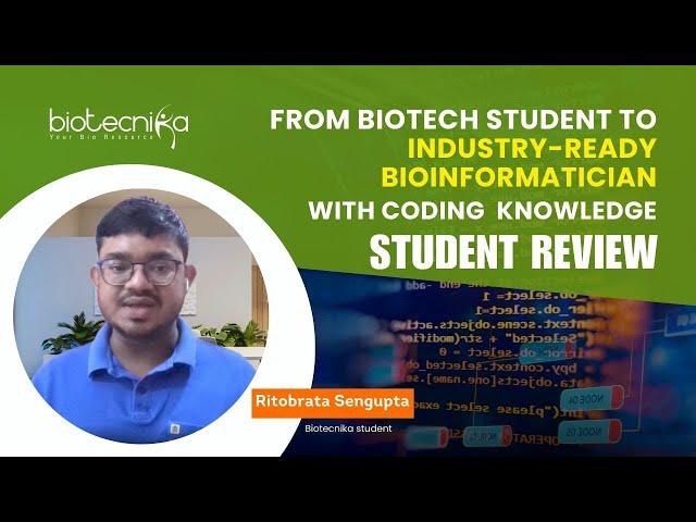 From Biotech Student to Industry-Ready Bioinformatician With Coding Knowledge - Student Review