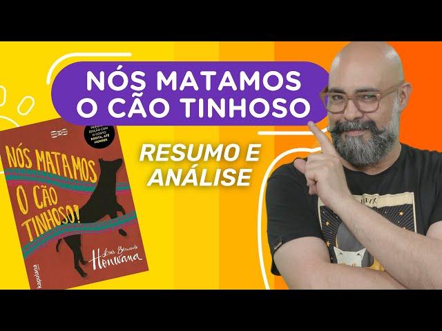 NÓS MATAMOS O CÃO TINHOSO | Luís Bernardo Honwana | Resumo e análise | Obras literárias da FUVEST