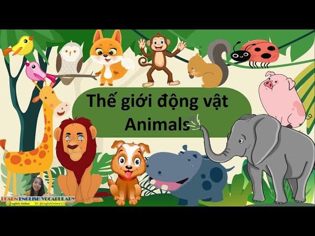 Từ Vựng Tiếng Anh: Tên Các Con Vật- Animals /English Online