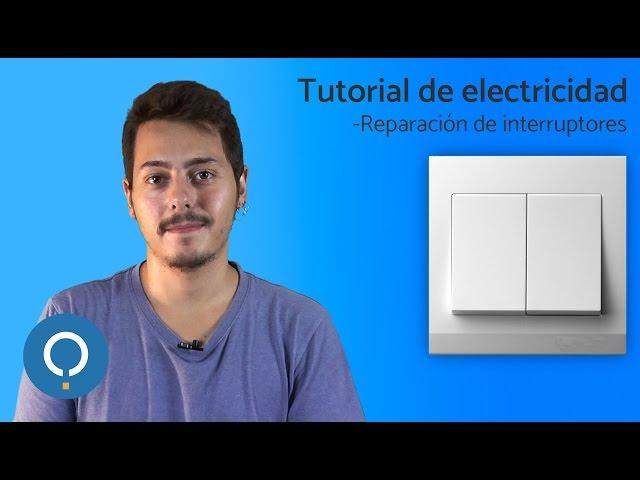 Electricidad básica - REPARAR interruptor de luz