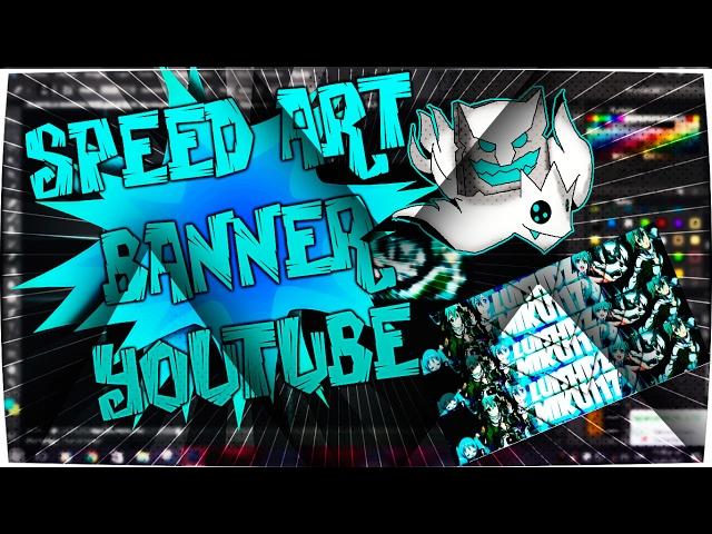 [SPEED ART 3#] BANNER PARA MI CANAL ECHO POR MI (HAGO BANERS) [Luishdzmiku117