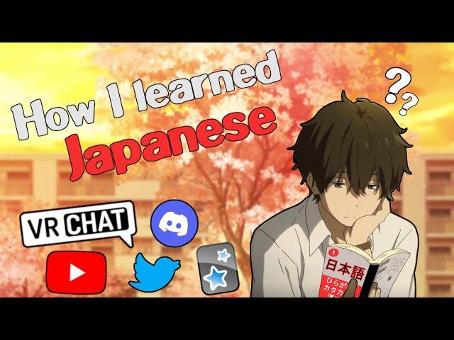 This is How I learned Japanese !