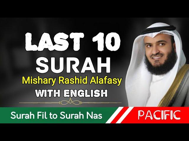 Last 10 Surah | (Surah Fil to Nas) | Mishary bin Rashid Alafasy | Pacific  Media