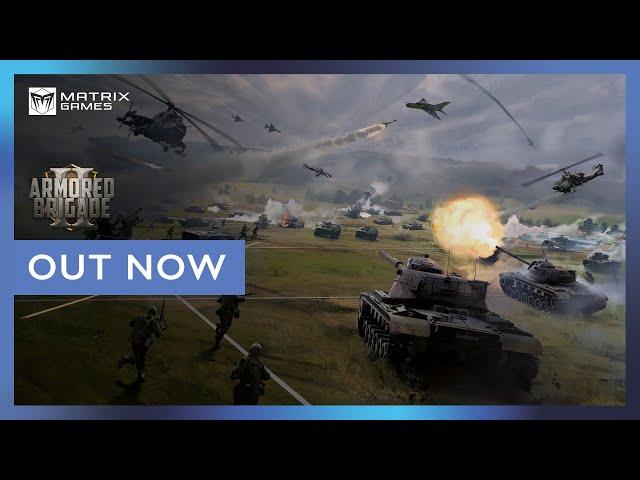 Armored Brigade II - Matrix Launch Trailer