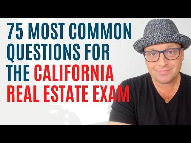 75 California Most Common Real Estate Exam Questions (2023)