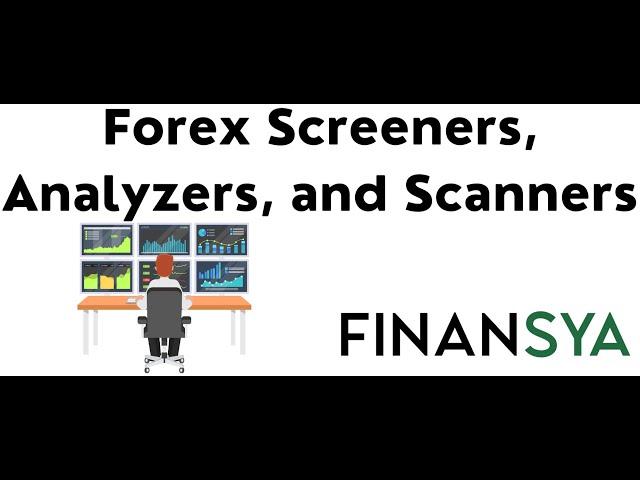 Best Forex screeners and Analyzers in Finansya Ecosystem