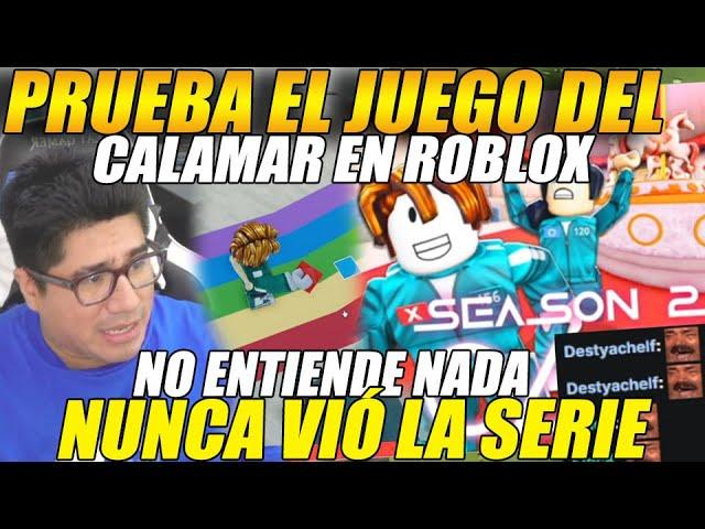 SIDERAL prueba el JUEGO del CALAMAR en ROBLOXy no entiende nada, NUNCA VIO LA SERIE