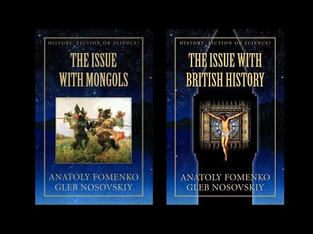 The Issue With British History & Mongols - Anatoly Fomenko Book Summary